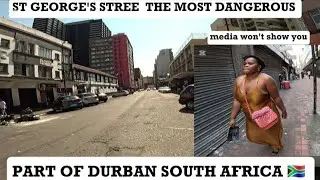 Most dangerous part IN CBD of DURBAN THE MEDIA won't show you ST GEORGE'S STREET IN SOUTH AFRICA