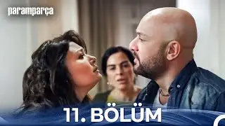 Paramparça 11. Bölüm