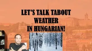 Давайте поговорим о погоде на венгерском языке! [Урок венгерского языка]