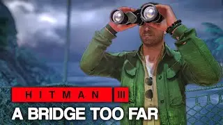 HITMAN&trade; 3 - A Bridge Too Far (Silent Assassin Suit Only)