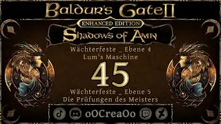 Baldur's Gate 2 EE 😇 Gut ⚔️ Shadows of Amn ⚔️ #45 W&auml;chterfeste Ebene _ 4 | Lum's Maschine