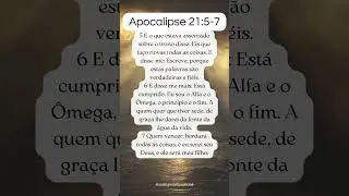 Faz novas todas as coisas 📖🙌 Apocalipse 21:5-7 #palavradedeus #f&eacute; #evangelho #biblia #shorts