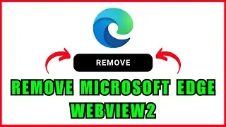 Как удалить Microsoft Edge WebView2 | Пошаговое руководство