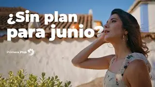 ¡Disfruta Junio con Primera Plus!