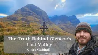 The Truth Behind Glencoe's Lost Valley - Hiking Coire Gabhail!