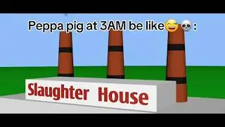 Peppa pig at 3AM be like😅💀: &lrm;@Really3D  #edit #peppapig #memes #3am #new #viral #goviral #funny