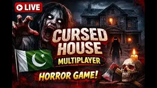 🔴 Best Horror Mobile Game For 2026 Free | Cursed House Multiplayer Live | Pakistani Gamer Stream