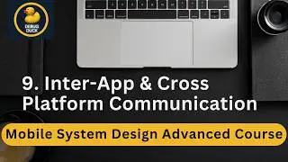 9- Inter App & Cross Platform Communication
