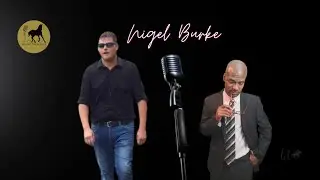 Behind the Scenes with guest Nigel Burke