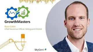 GrowthMasters: Turning Revenue Strategy into Action with Ryan Colas, CRO at Safeguard Global