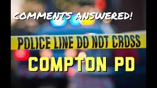 Comments Answered | Compton Police Corruption | Narcos | Suge Knight | 2Pac | Orlando Anderson