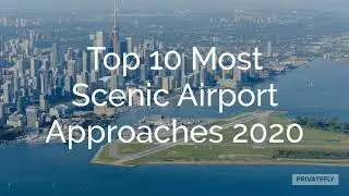 PrivateFly Scenic Airport Approaches 2020