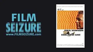 Film Seizure Episode #393 - Cool Hand Luke