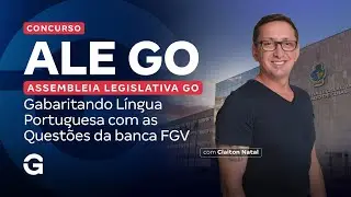 Concurso ALE GO | Gabaritando Língua Portuguesa com Questões da banca FGV