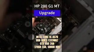 HP 280 G1 MT Upgrade 😲 i5 4570 GTX 950 2GB