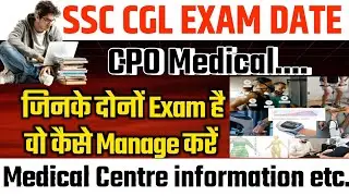 When will CPO MEDICAL be held 🤔 CGL EXAM DATE🔥 MEDICAL CENTRE INFO👆 What to do in the last time 🤫...