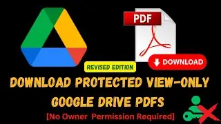Как загрузить защищенные PDF-файлы с Google Диска, доступные только для просмотра (без разрешения...