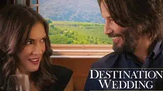 Destination Wedding 2018 Film | Winona Ryder, Keanu Reeves | Movie Review