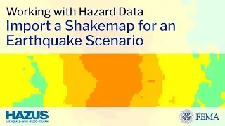 Hazus | Import a ShakeMap for an Earthquake Scenario