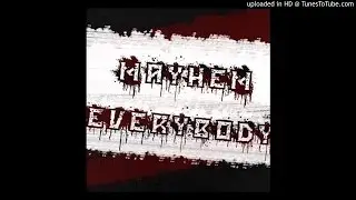 Mayhem - Everybody (ima op) (Prod By @MazzaMurda)