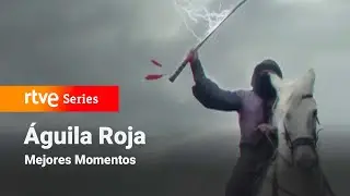 Águila Roja: Capítulo 96 - Mejores Momentos | RTVE Series