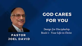 1.1 God cares for you | Design for Discipleship
