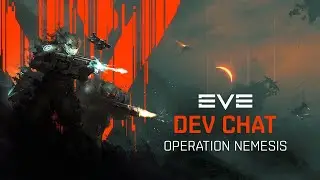Dev chat: EVE Vanguard Operation Nemesis