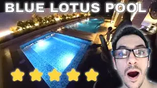 I Spent a Day at the 5 Star Blue Lotus Hotel Pool and Here's What Happened - Xmandre Dimple Travel