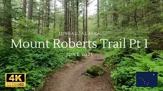 Juneau Alaska Mount Roberts Trail Part One 4k at 30fps