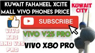 Vivo x80 pro / vivo v25 pro mobile prices in Kuwait 🇰🇼 / vivo mobile Xcite mall fahaheel #vivo