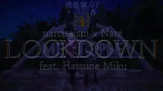 【Hatsune Miku】 LOCKDOWN 【Original Song】