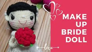 Crochet Tutorial: Bride and Groom Dolls/ How to make up Couple doll (Bride)/ AMIGURUMI BRIDE