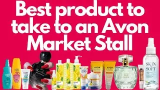 Best products to take to an Avon market stall - A Guide