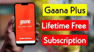 Gaana Plus Life Time Free Subscription 🔥