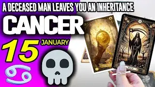 Cancer ♋🔞A DECEASED MAN LEAVES YOU AN INHERITANCE⚰️💵 horoscope for today JANUARY 15 2026 ♋ #cancer