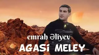 Emrah Əliyev Agasi Meley (2025)