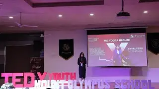 Catalysts for Change | Yogita Tulsiani | TEDxMount Olympus School