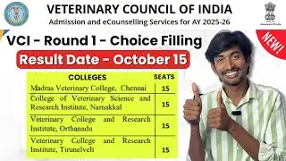 VCI Counselling 2025 | Round 1 Choice Filling | Total B.V.Sc& A.H&nbsp;Seats 779 | Veterinary Admission 