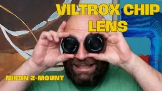 Viltrox Chip Lens - Now on Nikon Z-Mount!!!!
