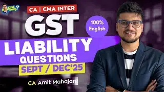 GST Liability Questions | 100% ENGLISH | CA / CMA Inter | CA Amit Mahajan