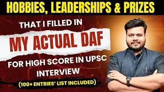 My *ACTUAL DAF* Hobbies, Sports, Prizes, Leadership | 100 Entries Included | UPSC Application Form