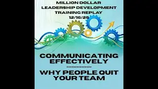 Tuesday Million Dollar Leadership Development Replay | Communication | Why People Quit |12.16.25