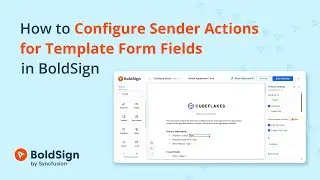 How to Configure Sender Actions for Template Form Fields in BoldSign