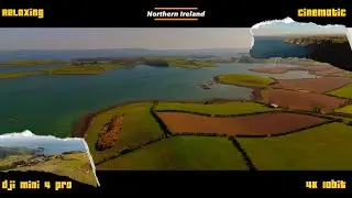 Dji mini 4 pro 4K Epic Relaxing Northern Ireland cinematic