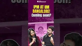 IPM at IIM Bangalore Coming Soon? 🚀| Will IIM Bangalore Introduce IPM Next? | #shorts #iimbangalore
