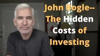 The True Cost of Actively Managed Mutual Funds (according to Vanguard founder John Bogle)
