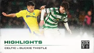 Scottish Cup Highlights | Celtic 5-0 Buckie Thistle | 5-star Celts progress!