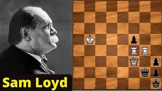 Samuel Loyd Chess Problems | Best Chess Problems | Selected Brilliant Chess Puzzles | Sam Loyd