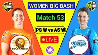 ADSW vs PRSW live || wbbl live score || Adelaide Strikers vs Perth Scorchers live match