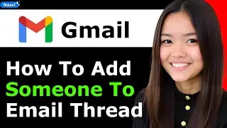 How To Add Someone to Email Thread Gmail 2025 (Step By Step)